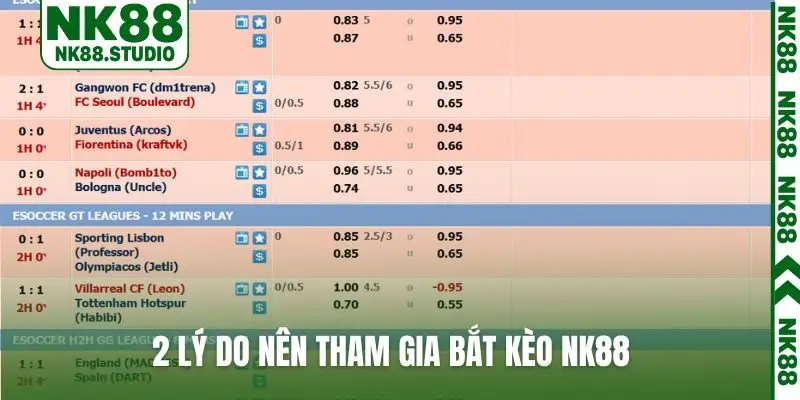 2 lý do nên tham gia bắt kèo NK88